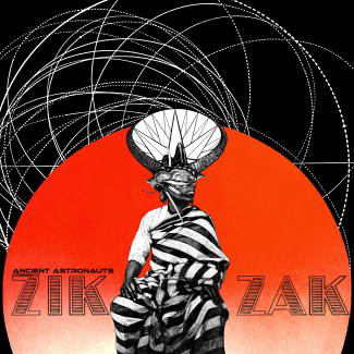 Ancient Astronauts | "Zik Zak"